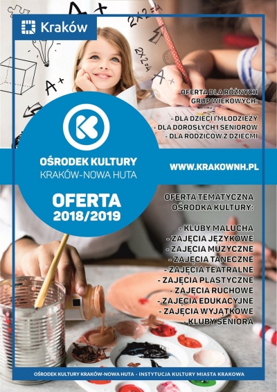 Oferta Ośrodka Kultury Kraków-Nowa Huta na rok kulturalno-oświatowy 2018/2019